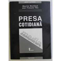 PRESA COTIDIANA de MAURICE MOUILLAUD si JEAN FRANCOIS TETU , 2003