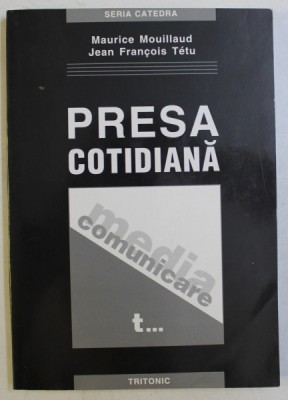 PRESA COTIDIANA de MAURICE MOUILLAUD si JEAN FRANCOIS TETU , 2003 foto