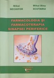 Farmacologia si Farmacoterapia Sinapsei Periferice - Colectiv, Editura Denus, 2005, Medicina, 185 pagini