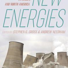 New Energies: A History of Energy Transitions in Europe and North America