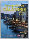 FOTOGRAFIA DE CALATORIE PE INTELESUL TUTUROR - GHID PENTRU IMAGINI CREATIVE , 2011