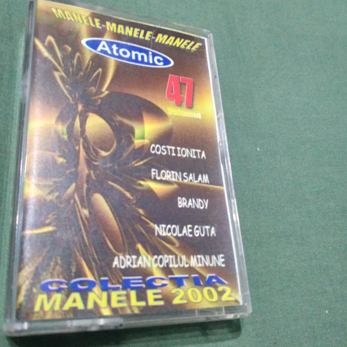 CASETA AUDIO MANELE COLECTIA MANELE 2002 ATOMIC RARA!!!! ORIGINALA