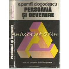 Persoana Si Devenire - E. Pamfil, D. Ogodescu Tiraj: 7200 Exemplare