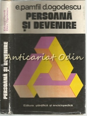 Persoana Si Devenire - E. Pamfil, D. Ogodescu Tiraj: 7200 Exemplare