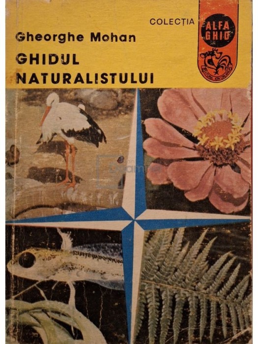Gheorghe Mohan - Ghidul naturalistului (Editia: 1978)