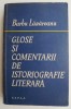 Glose si comentarii de istoriografie literara &ndash; Barbu Lazarescu - Studii literare, Carte de comentarii literare