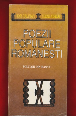 Ion Caliman, Cornel Veselau, &amp;quot;Poezii populare romanesti. Folclor din Banat&amp;quot; 1996 foto