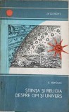 Stiinta si Religia despre Om si Univers - E. Repciuc, 1968, Editura Stiintifica, Filosofie, 85 pagini