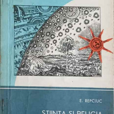 STIINTA SI RELIGIA DESPRE OM SI UNIVERS-E. REPCIUC