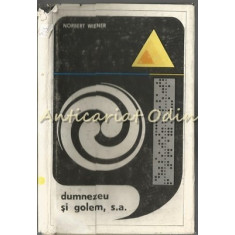 Dumnezeu Si Golem, S. A. - Norbert Wiener - Tiraj: 8580 Exemplare