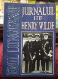 Jurnalul lui Henry Wilde - Emil Lungeanu Contine dedicatie, data si semnatura autorului