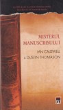 Ian Caldwell, Dustin Thomason - Misterul manuscrisului