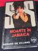 MOARTE IN JAMAICA SAS GERARD DE VILLIERS