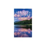 Secrets of the Heart: Inspirational Poems of Family, Love, Hope and Faith