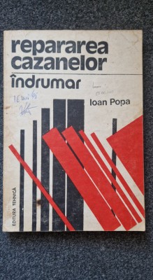 REPARAREA CAZANELOR - INDRUMAR - Ioan Popa foto