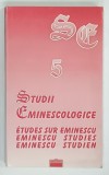 STUDII EMINESCOLOGICE 5 de VIORICA S. CONSTANTINESCU si CORNELIA VIZITEU , 2003