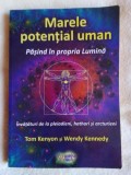 Marele potential uman. Pasind in propria Lumina - Tom Kenyon si Wendy Kennedy