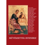 Műv&eacute;szettel Istenhez