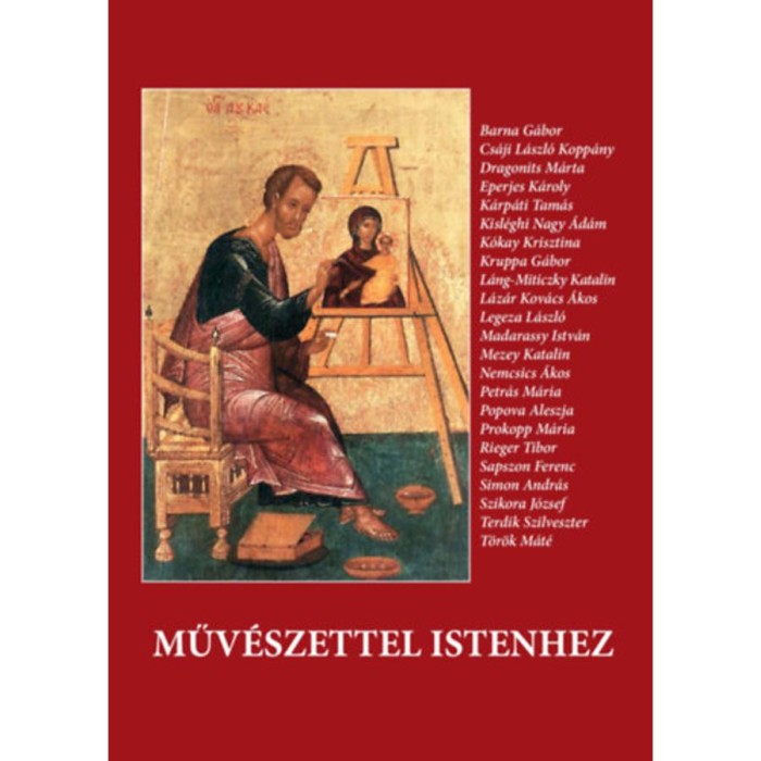 Műv&eacute;szettel Istenhez