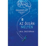 Az &oacute;ce&aacute;n m&eacute;ly&eacute;n - Neal Shusterman