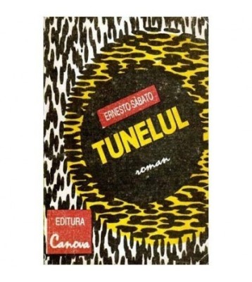 Ernesto Sabato - Tunelul - roman - 116116 foto