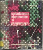 Calculatoare Electronice Si Programare - N. Racoveanu - Tiraj: 2130 Exemplare