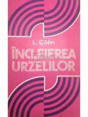 L. Calin - Incleierea urzelilor (Editia: 1984) foto