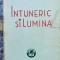 Intuneric Si Lumina Exemplarul Nr. 1000 - I. Al. Bratescu-voinesti , DG401
