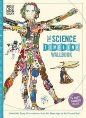 The Science Timeline Wallbook: Unfold the Story of Inventions from the Stone Age to the Present Day!