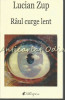 Raul Curge Lent - Lucian Zup