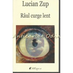 Raul Curge Lent - Lucian Zup