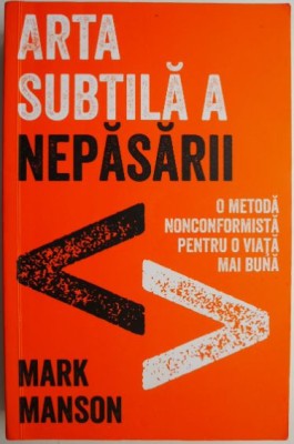 Arta subtila a nepasarii &amp;ndash; Mark Manson foto