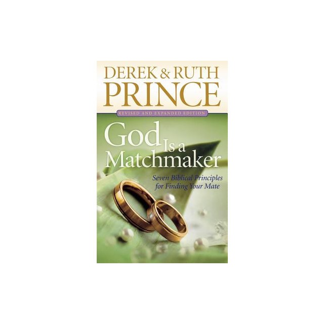 God Is a Matchmaker: Seven Biblical Principles for Finding Your Mate