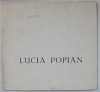 LUCIA POPIAN , CATALOG DE EXPOZITIE , OCT. 1987