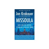 Missoula: Rape and the Justice System in a College Town