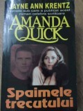 SPAIMELE TRECUTULUI-AMANDA QUICK-270238