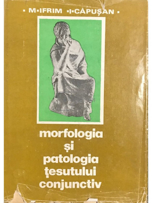 M. Ifrim - Morfologia și patologia țesutului conjunctiv (editia 1983)