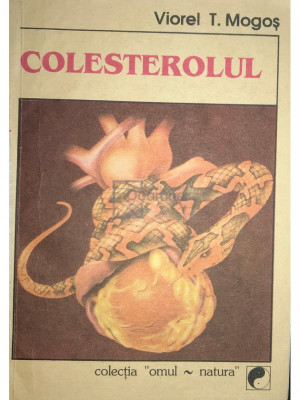 Viorel T. Mogoș - Colesterolul (editia 1991) foto