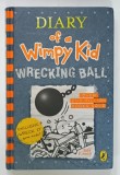 DIARY OF A WIMPY KID , WRECKING BALL by JEFF KINNEY , ANII &#039;2000