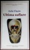 GELU VLASIN - ULTIMA SUFLARE (VERSURI, 2005)