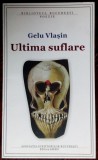 Cumpara ieftin GELU VLASIN - ULTIMA SUFLARE (VERSURI, 2005)
