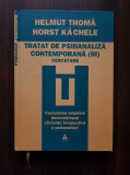 Helmut Thoma, Horst Kachele - Tratat de psihanaliza contemporana volumul 3