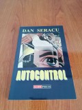 Dan Seracu, Autocontrol