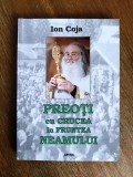 Preoti cu crucea in fruntea neamului - Ion Coja / R6P4F, Alta editura