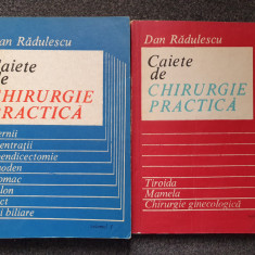 CAIETE DE CHIRURGIE PRACTICA - Dan Radulescu (2 volume)