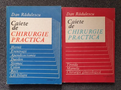 CAIETE DE CHIRURGIE PRACTICA - Dan Radulescu (2 volume) foto