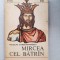 Nicolae Constantinescu - Mircea cel Batran