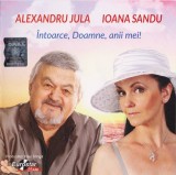 Alexandru Jula | Ioana Sandu - &Icirc;ntoarce, Doamne, Anii Mei!, CD