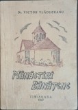 Manastiri banatene &ndash; Dr. Victor Vladuceanu