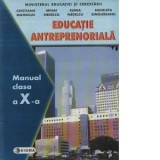 Educatie antreprenoriala. Manual clasa a X-a
